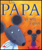Un papa, &ccedil;a sert &agrave; quoi?