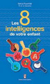 Les 8 intelligences de votre enfant